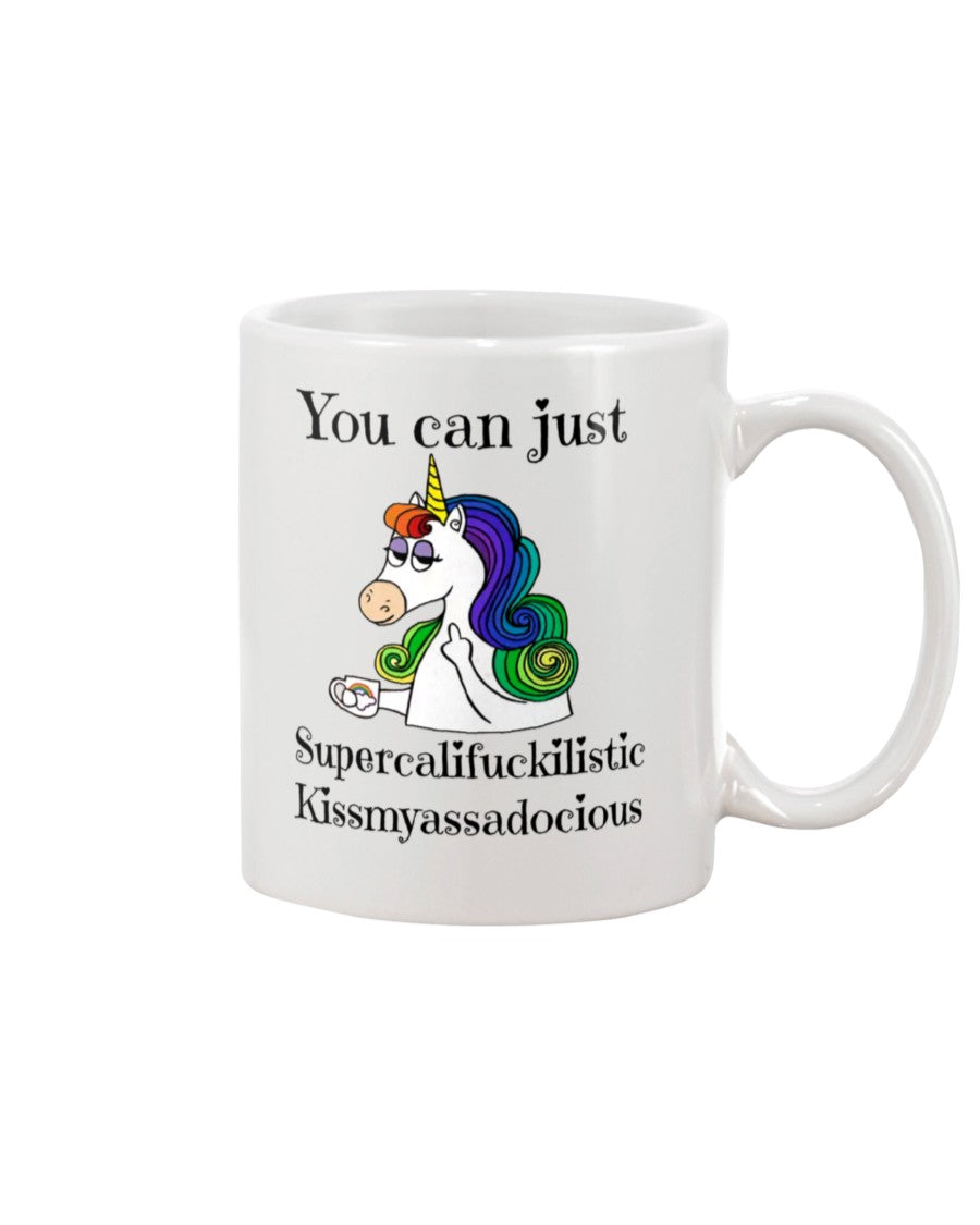 Funny Coffee Mug | Unicorn You Can Just Supercalifuckilistic | Funny Badass Quotes Drinkware Gift