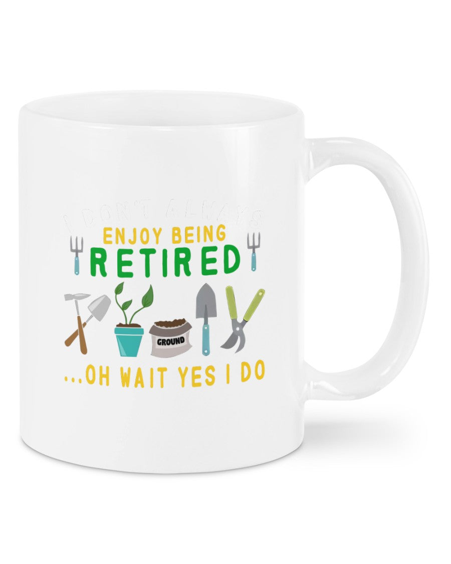 Gardening Coffee Mug | Enjoy Being Retired | Drinkware Gift for Gardener, Plants Lover