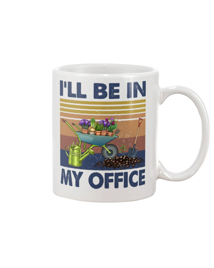 Gardening Coffee Mug | I'll be In My Office | Drinkware Gift for Gardener, Plants Lover