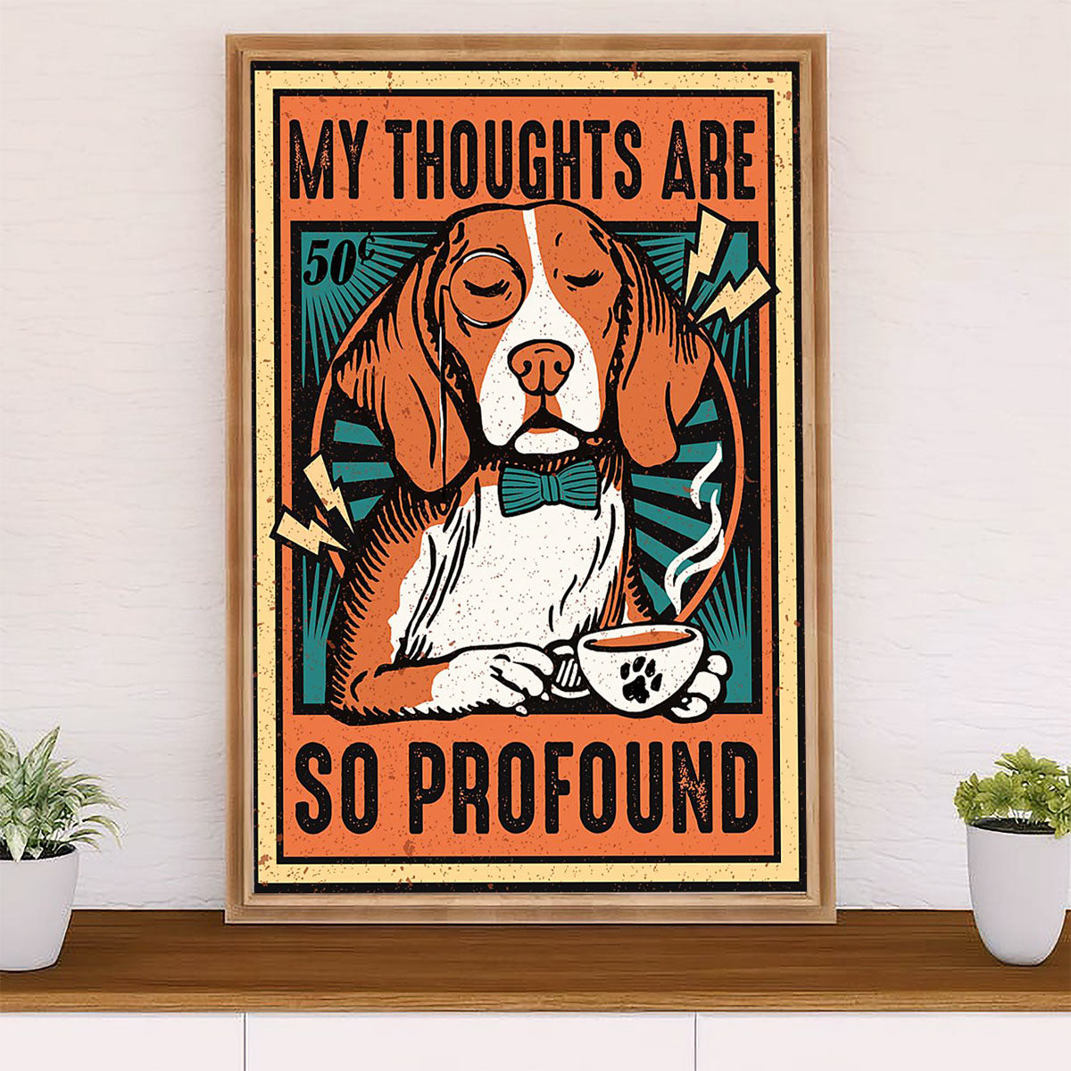 Beagle Dog Canvas Wall Art | My Thoughts Are So Profound | Gift for Pocket Beagle Puppies Lover