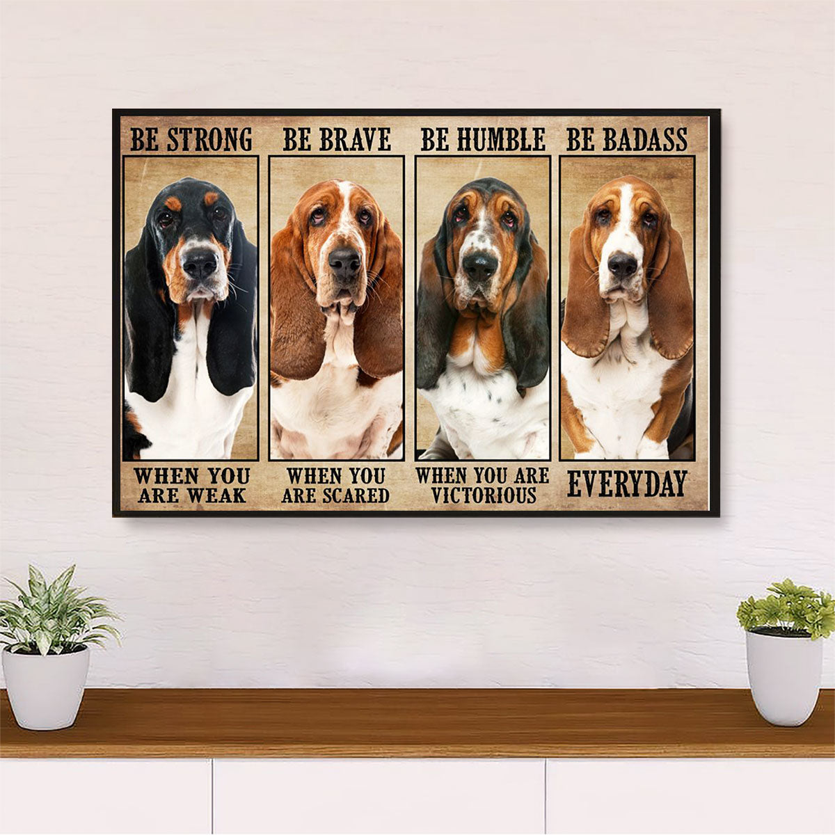 Basset Hound Canvas Wall Art | Dog Be Strong Be Brave | Home Décor Gift for Miniature Puppies Lover