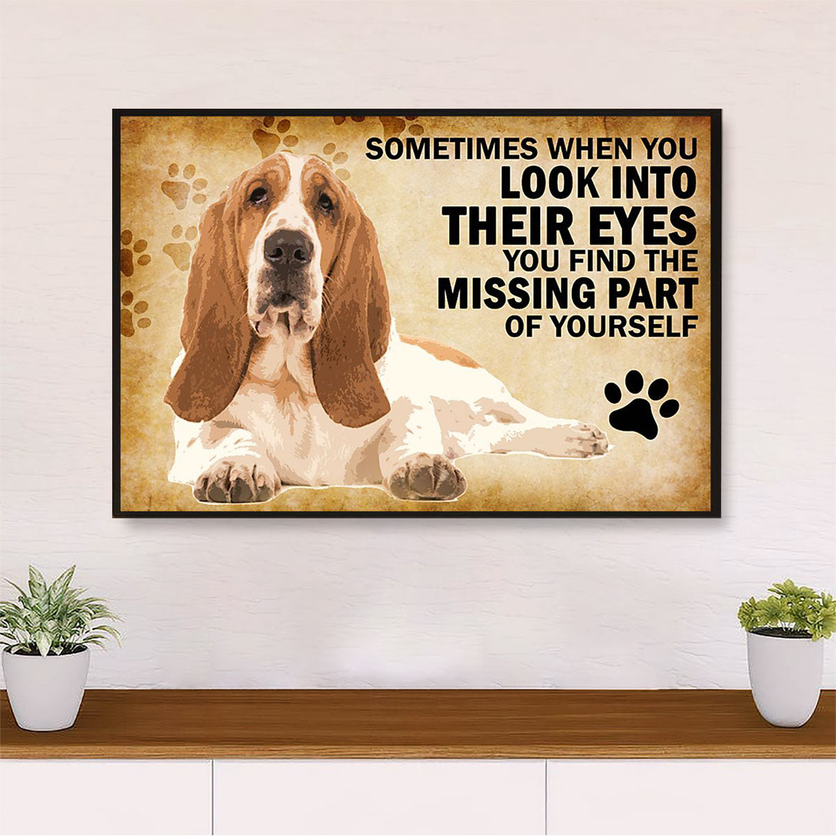 Basset Hound Dog Poster | Missing Part Of Yourself | Wall Art Gift for Miniature Basset Hound Puppies Lover