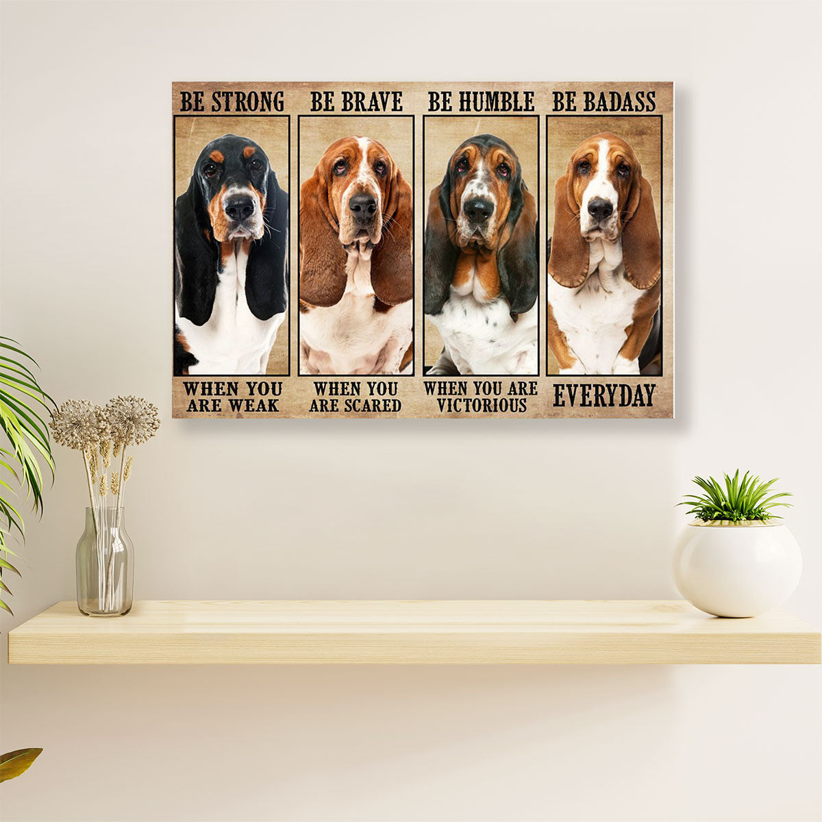 Basset Hound Canvas Wall Art | Dog Be Strong Be Brave | Home Décor Gift for Miniature Puppies Lover