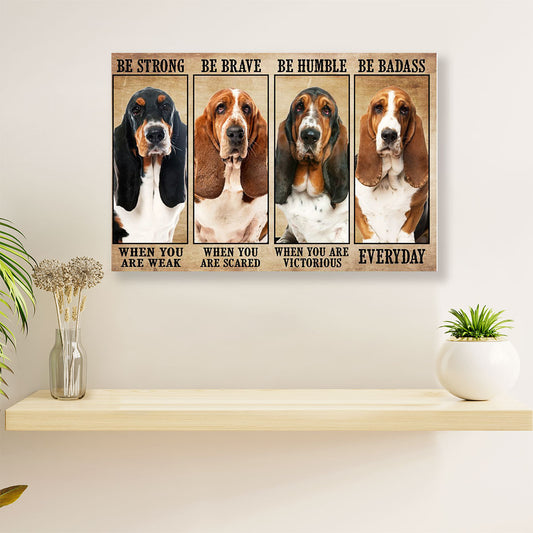 Basset Hound Canvas Wall Art | Dog Be Strong Be Brave | Home Décor Gift for Miniature Puppies Lover