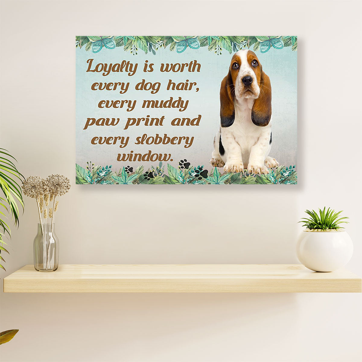 Basset Hound Canvas Wall Art | Loyalty Is Worth | Home Décor Gift for Miniature Puppies Lover