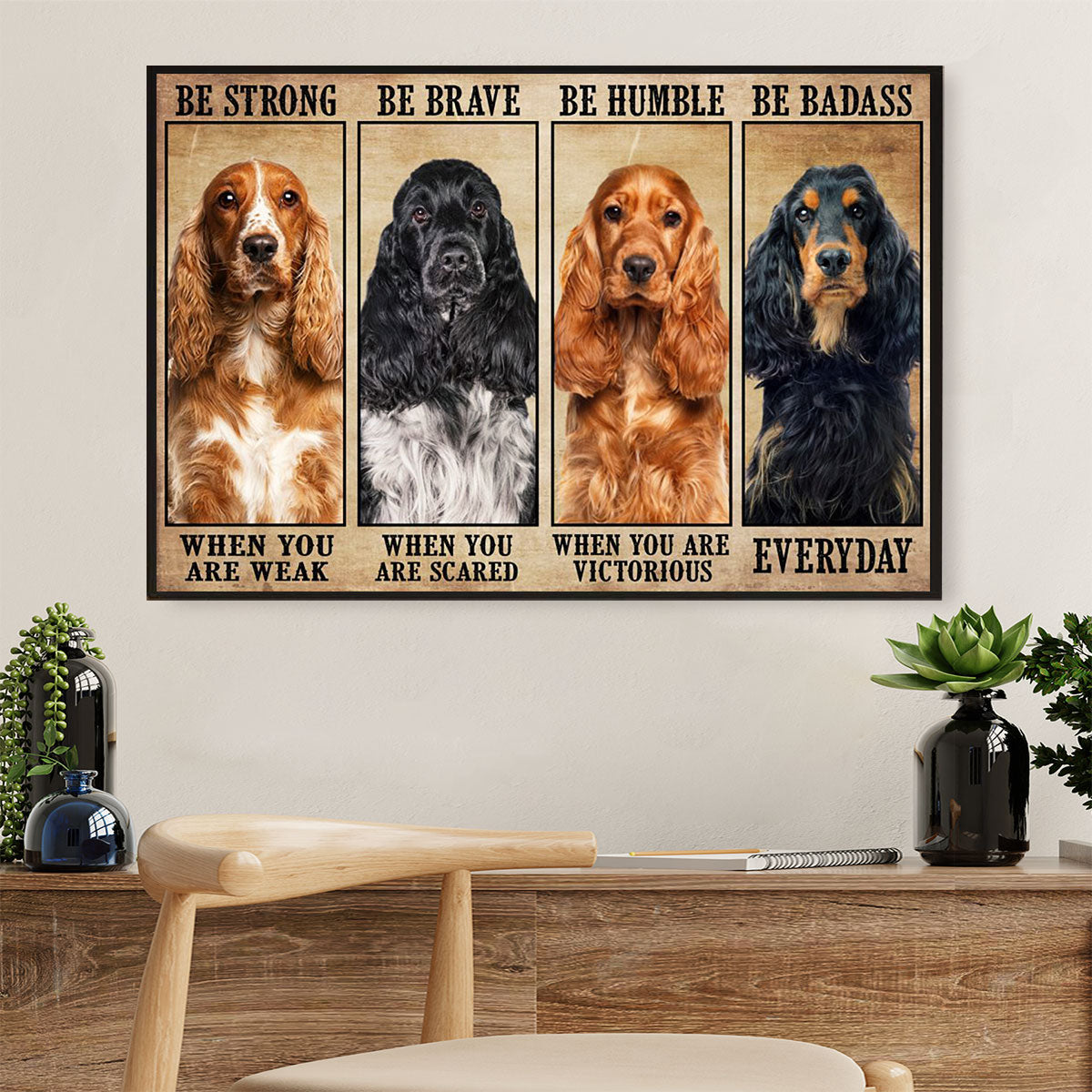 Cocker Spaniel Dog Canvas Wall Art | Dog Be Strong Be Brave | Gift for Miniature Puppies Lover