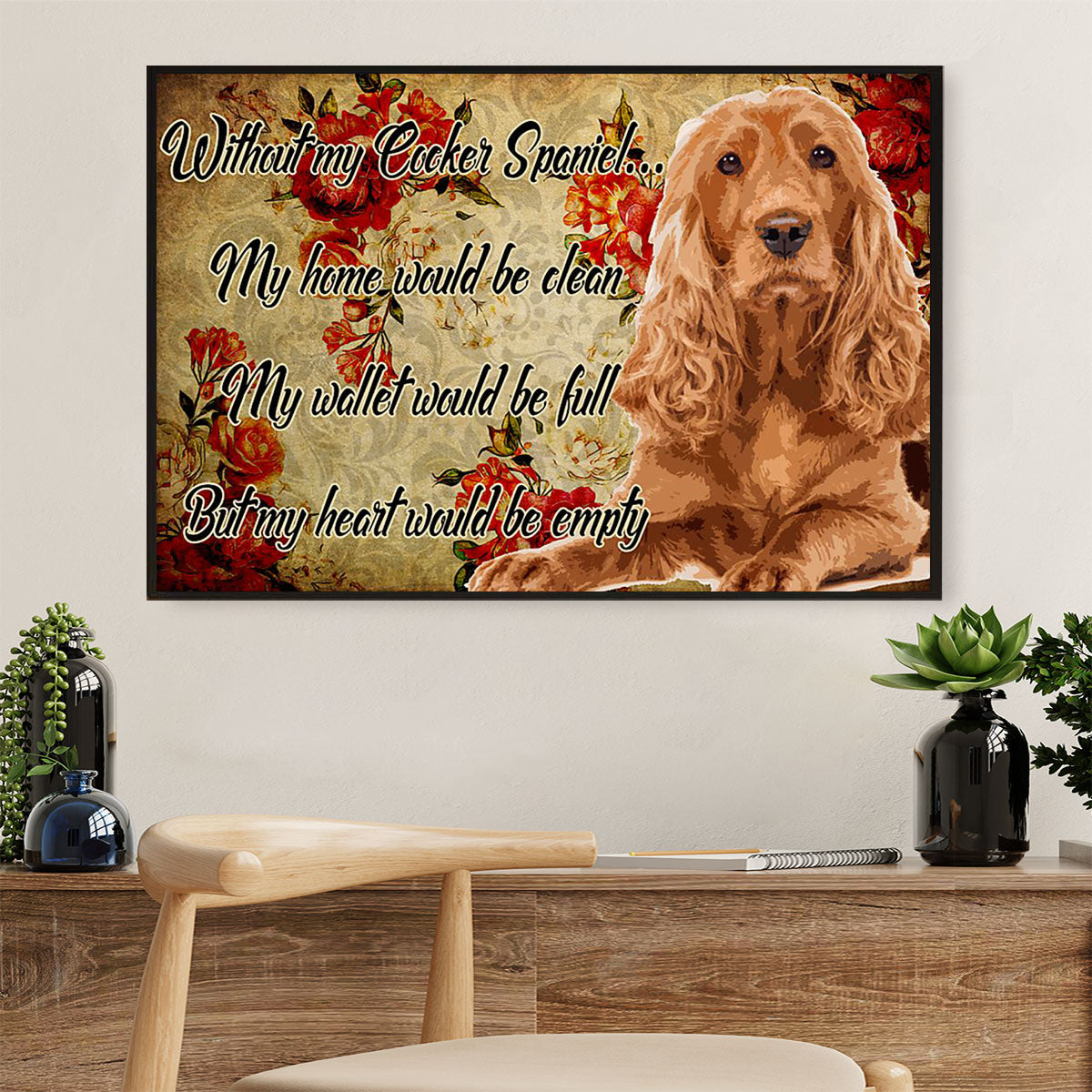 Cocker Spaniel Dog Canvas Wall Art | Without My Cocker Spaniel | Gift for Miniature Puppies Lover