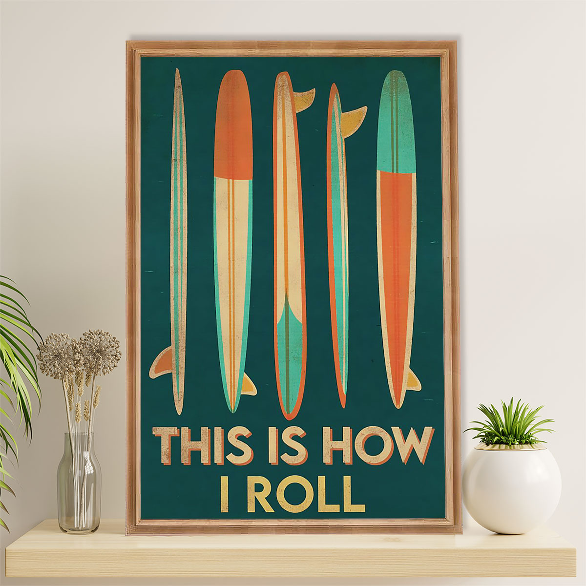 Water Surfing Canvas Wall Art Prints | This Is How I Roll | Home Décor Gift for Beach Surfer