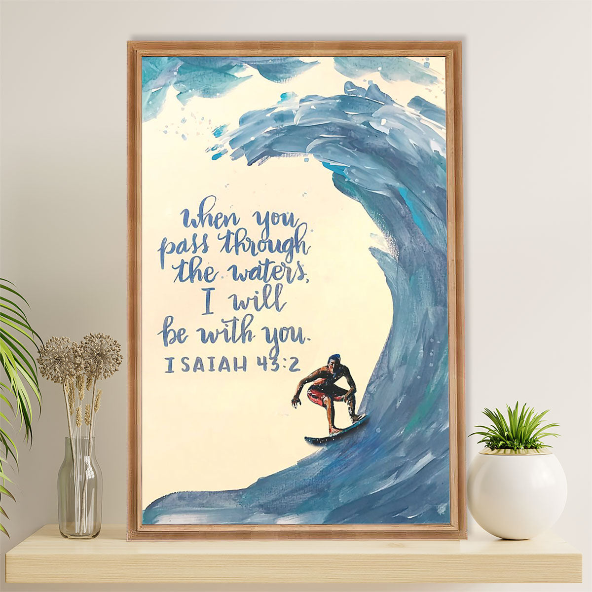 Water Surfing Canvas Wall Art Prints | When You Pass Through The Waters | Home Décor Gift for Beach Surfer
