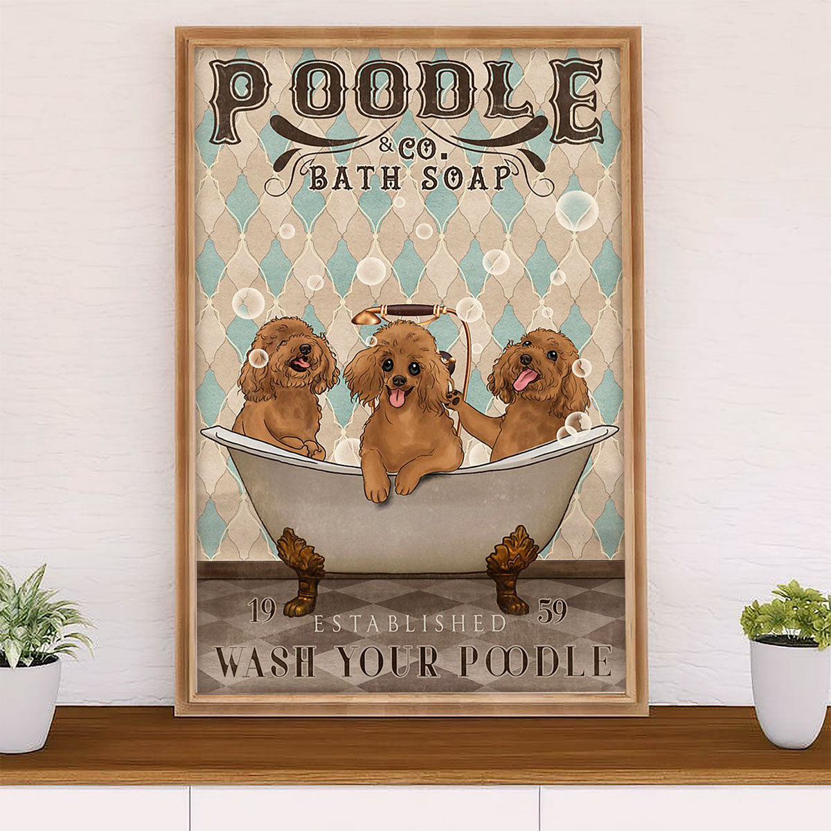 Funny Poodle Bath Soap Dog Poster Prints | Wall Art Gift for Poodle Puppies Lover