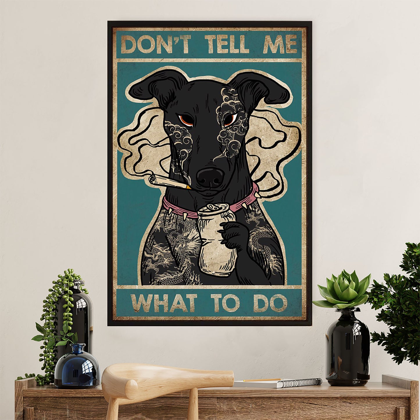 Greyhound Dog Canvas Prints | Funny Dog - Don’t Tell Me What To Do | Wall Art Gift for Greyhound Puppies Lover
