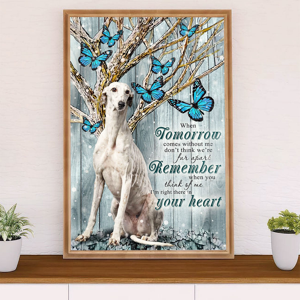 Greyhound Dog Canvas Prints | When Tomorrow Comes Without Me | Wall Art Gift for Greyhound Puppies Lover