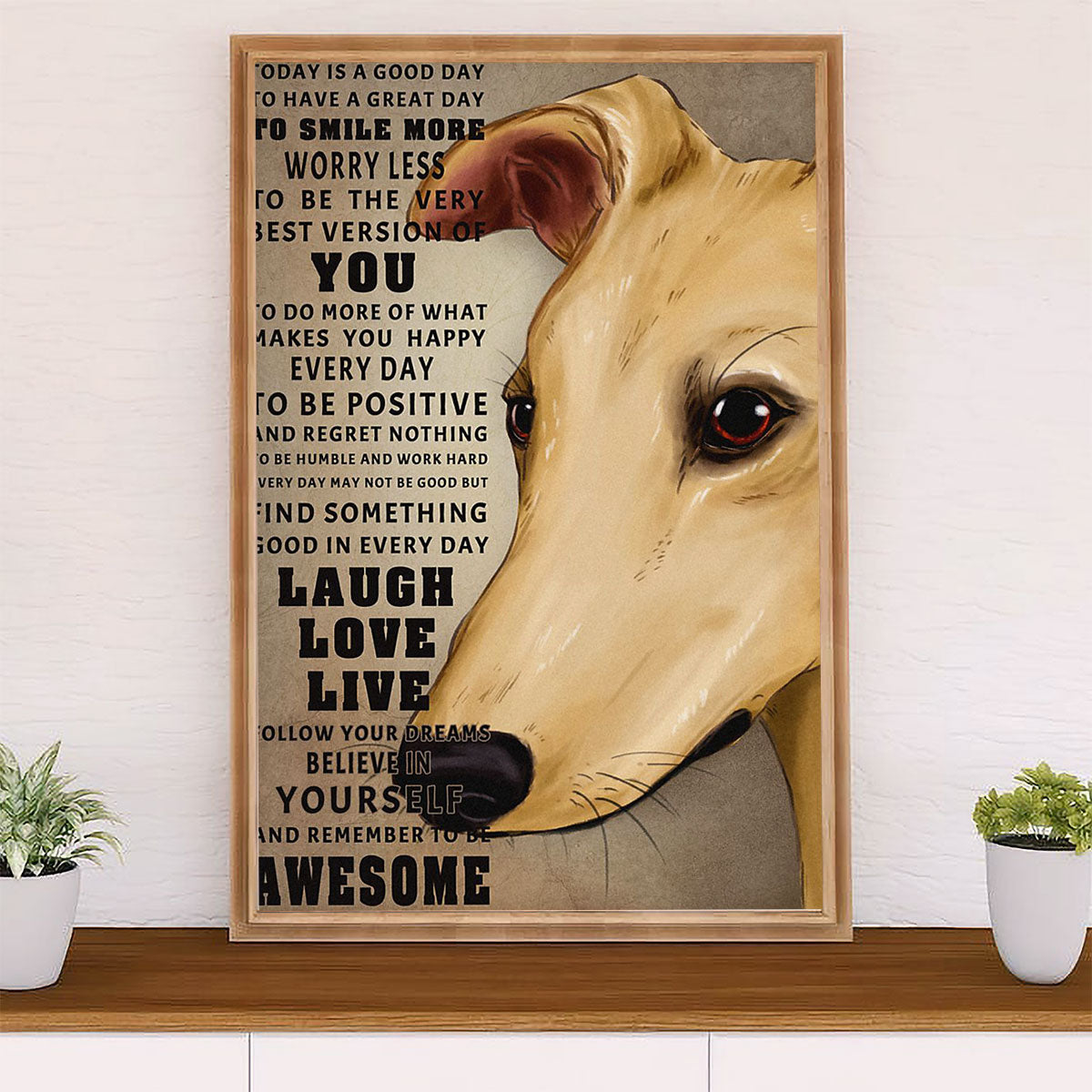 Greyhound Dog Canvas Prints | Laugh Love Live | Wall Art Gift for Greyhound Puppies Lover