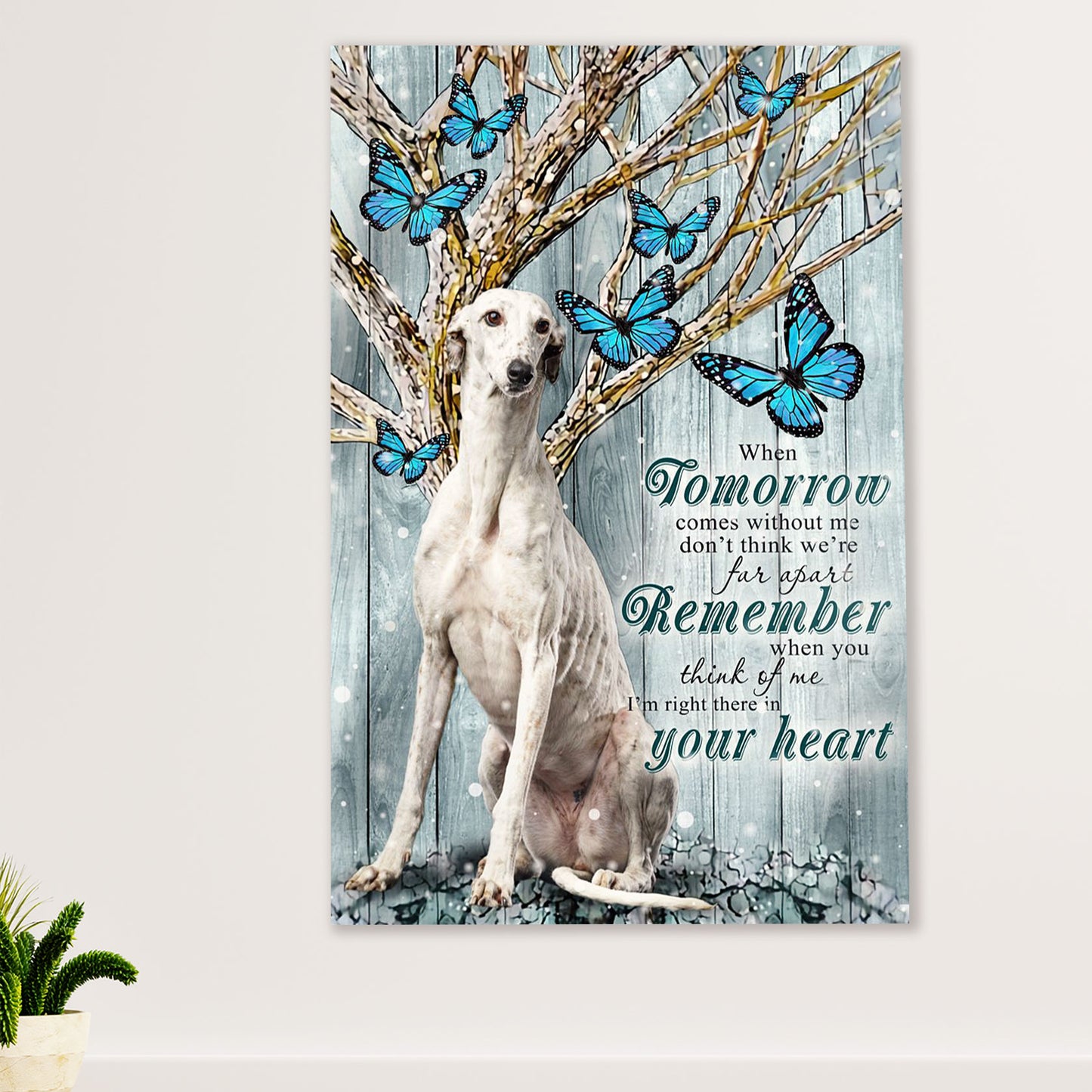 Greyhound Dog Canvas Prints | When Tomorrow Comes Without Me | Wall Art Gift for Greyhound Puppies Lover