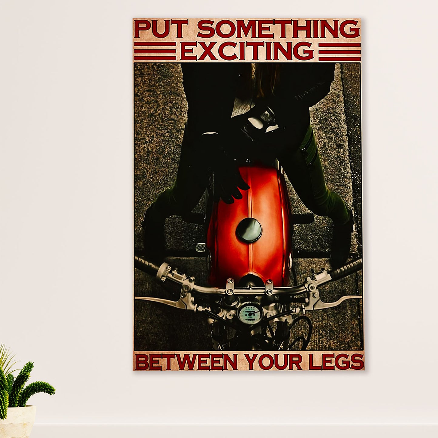 Metal Motorcycle Poster Wall Art Prints | Exciting Between Your Legs | Home Decor Gift for Biker