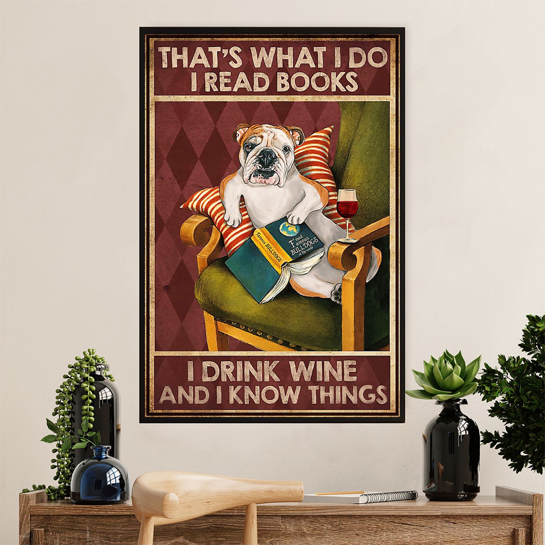 English Bulldog Canvas Wall Art | Read Books Drink Wine Know Things | Gift for British Bulldog Puppies Lover