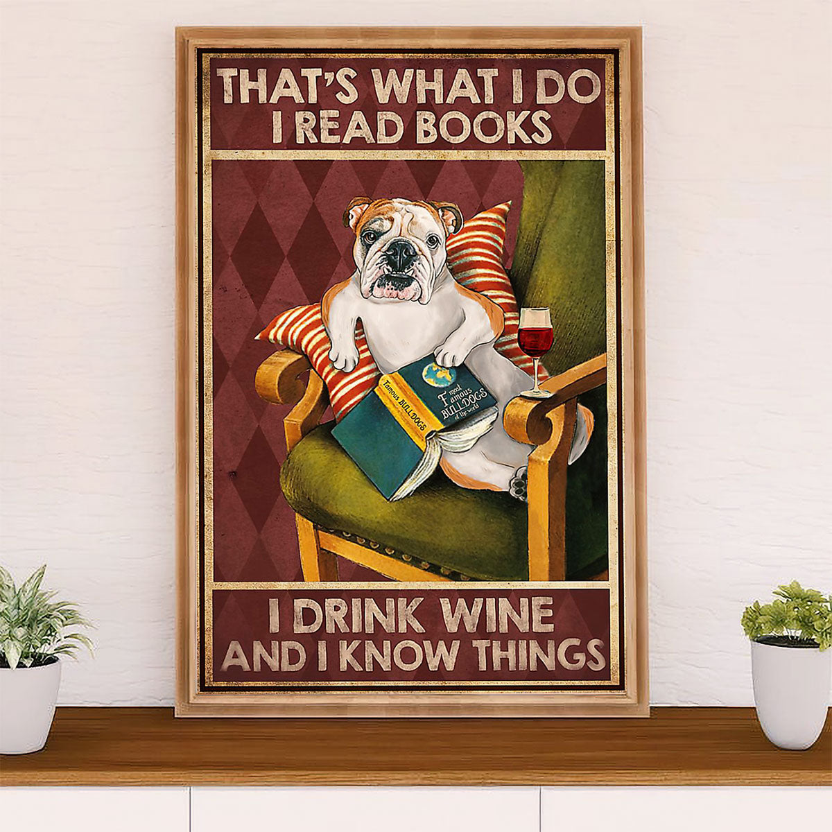 English Bulldog Canvas Wall Art | Read Books Drink Wine Know Things | Gift for British Bulldog Puppies Lover