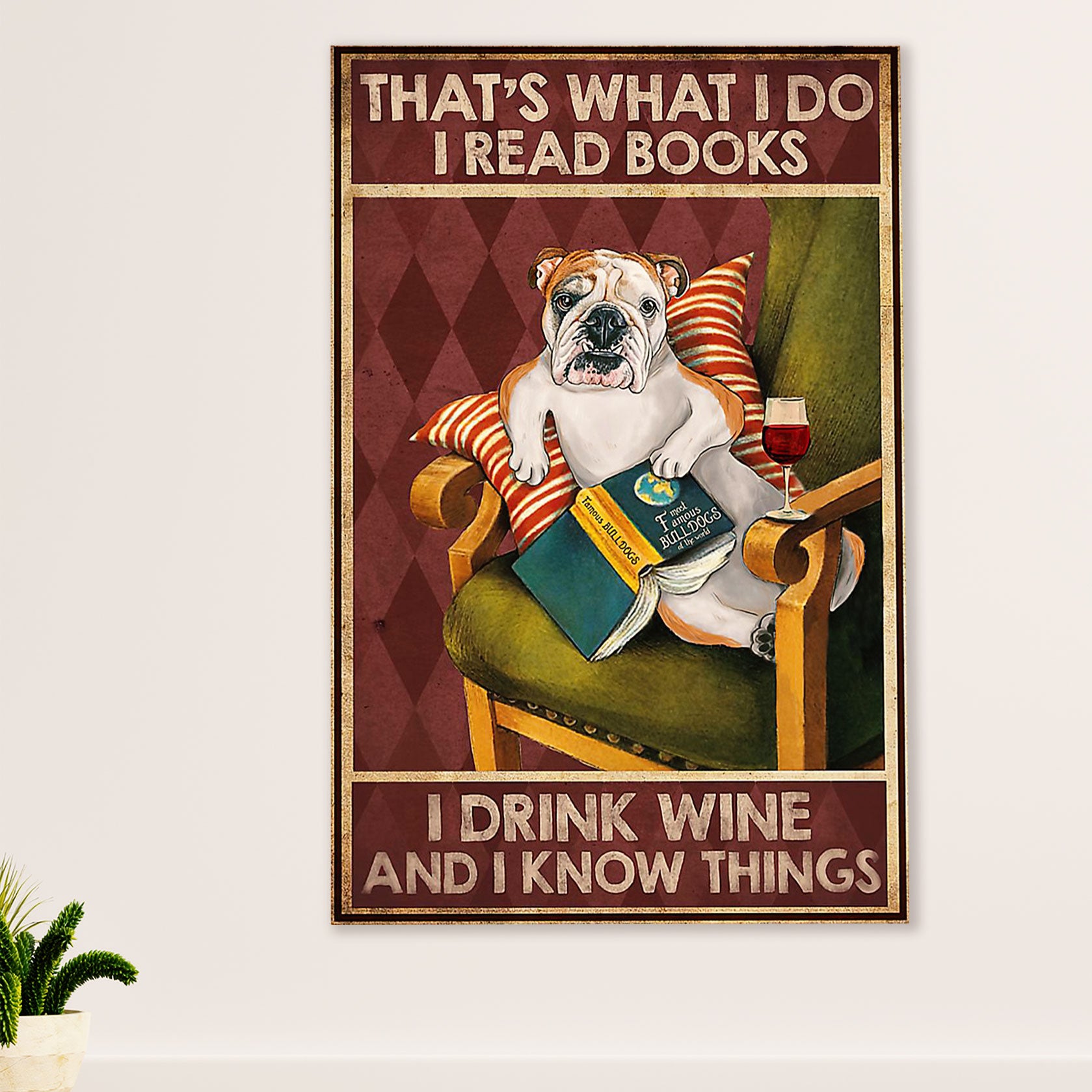English Bulldog Canvas Wall Art | Read Books Drink Wine Know Things | Gift for British Bulldog Puppies Lover