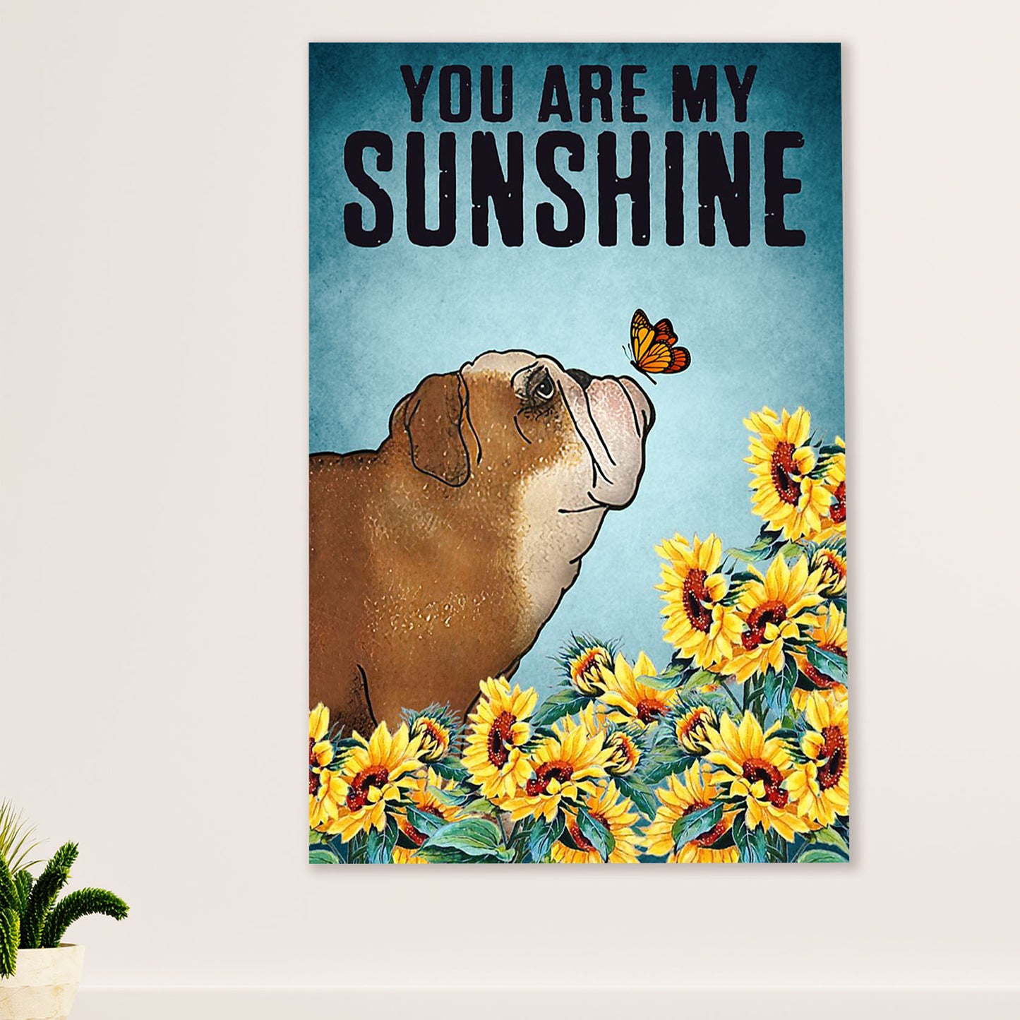 English Bulldog Canvas Wall Art | You Are My Sunshine | Gift for British Bulldog Puppies Lover