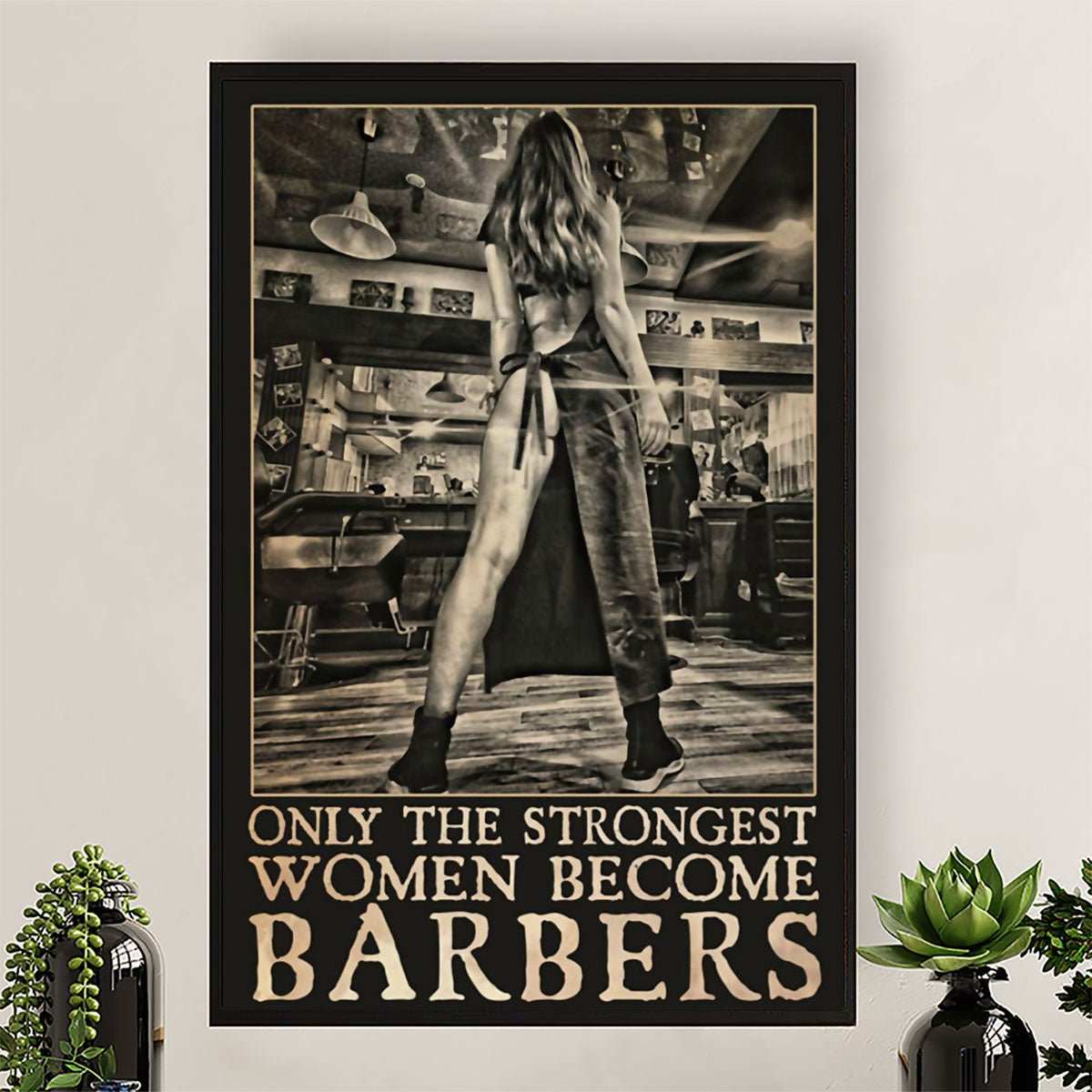 Hairdresser Canvas Only The Strongest Women Become Barbers | Wall Art Gift for Hairstylists