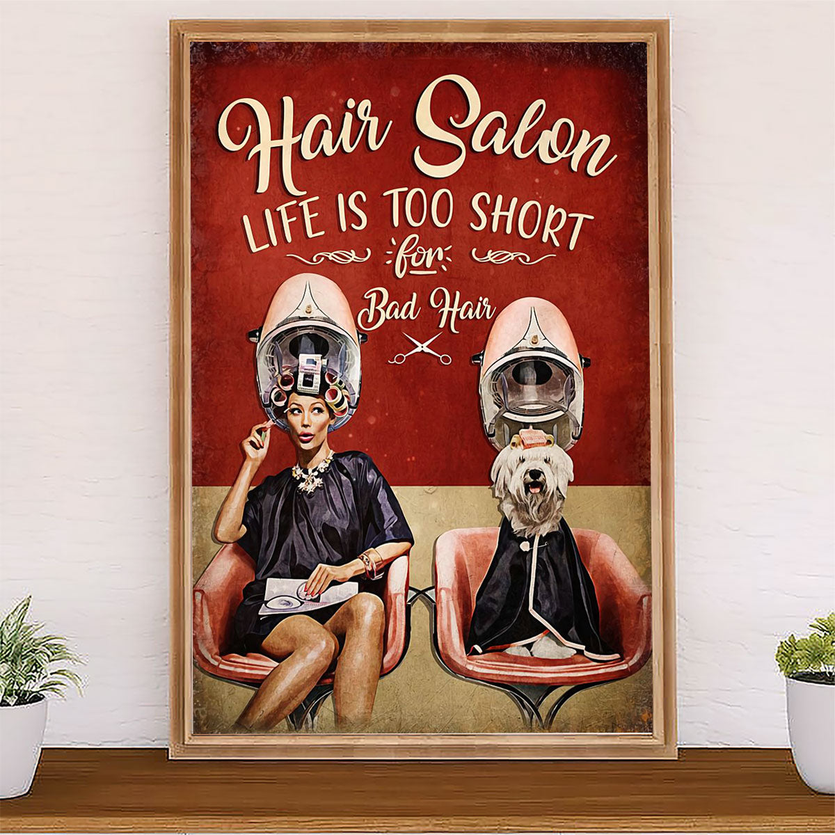 Hairdresser Poster Hair Salon - Life Is Too Short For Bad Hair | Wall Art Gift for Hairstylists