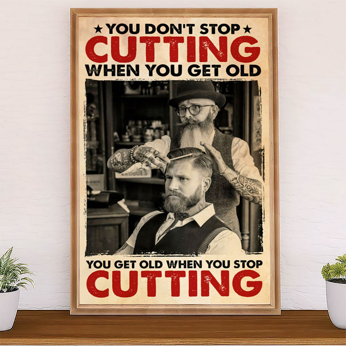 Hairdresser Canvas You Get Old When You Stop Cutting | Wall Art Gift for Hairstylists