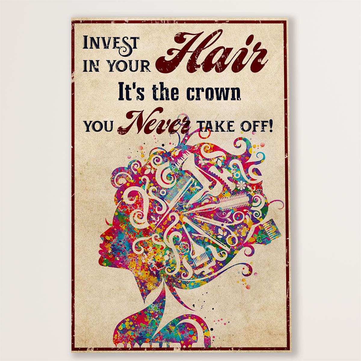 Hairdresser Poster Invest In Your Hair, It's The Crown | Wall Art Gift for Hairstylists
