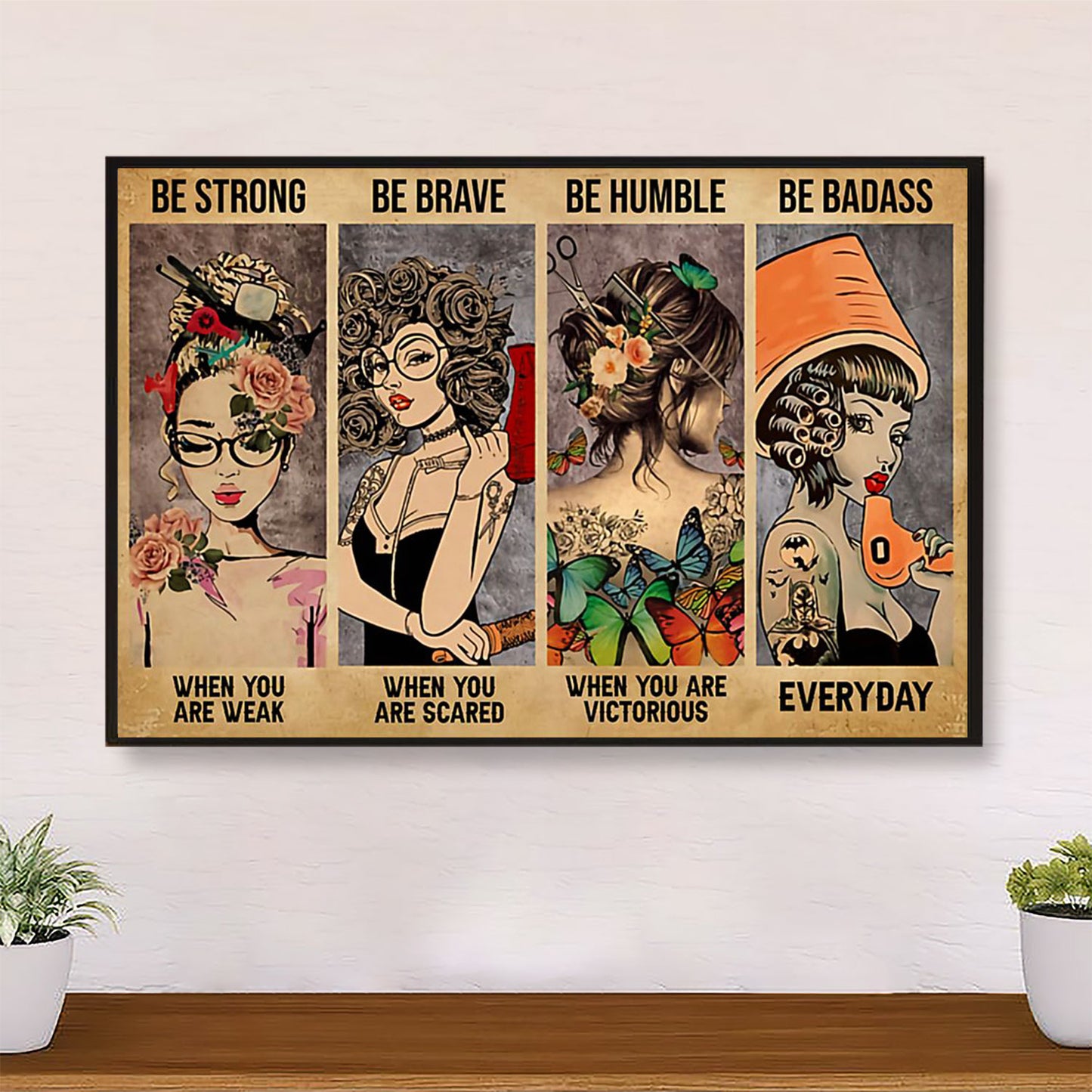 Hairdresser Poster Be Strong When You Are Weak | Wall Art Gift for Hairstylists