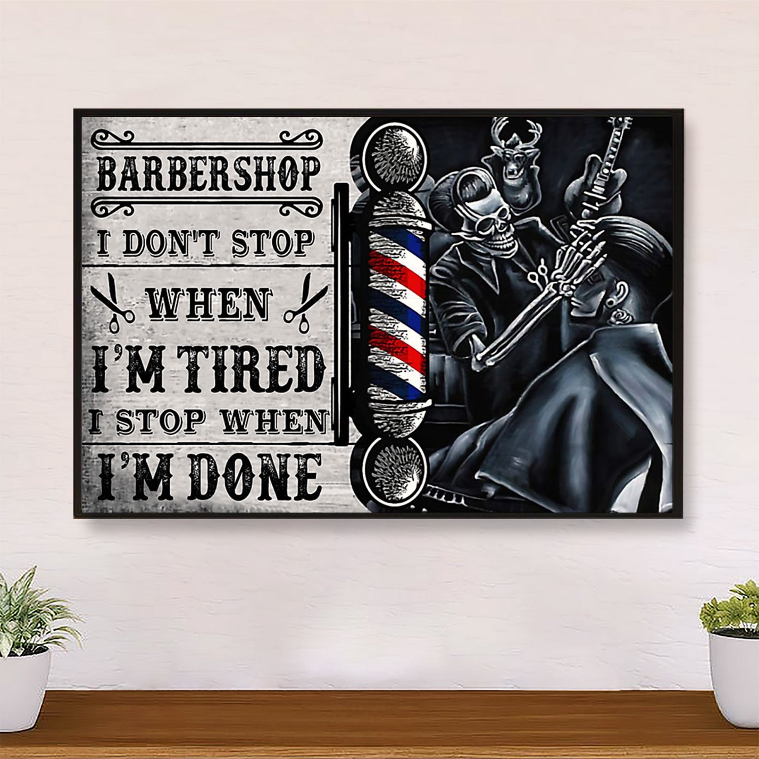 Hairdresser Poster Barber Shop I Don’t Stop When I'm Tired | Wall Art Gift for Hairstylists