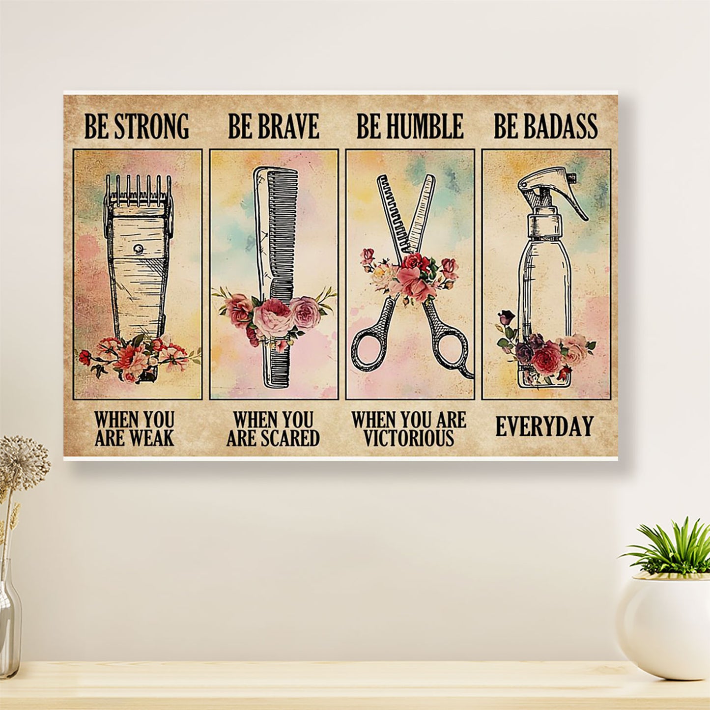 Hairdresser Poster Be Strong When You Are Weak | Wall Art Gift for Hairstylists