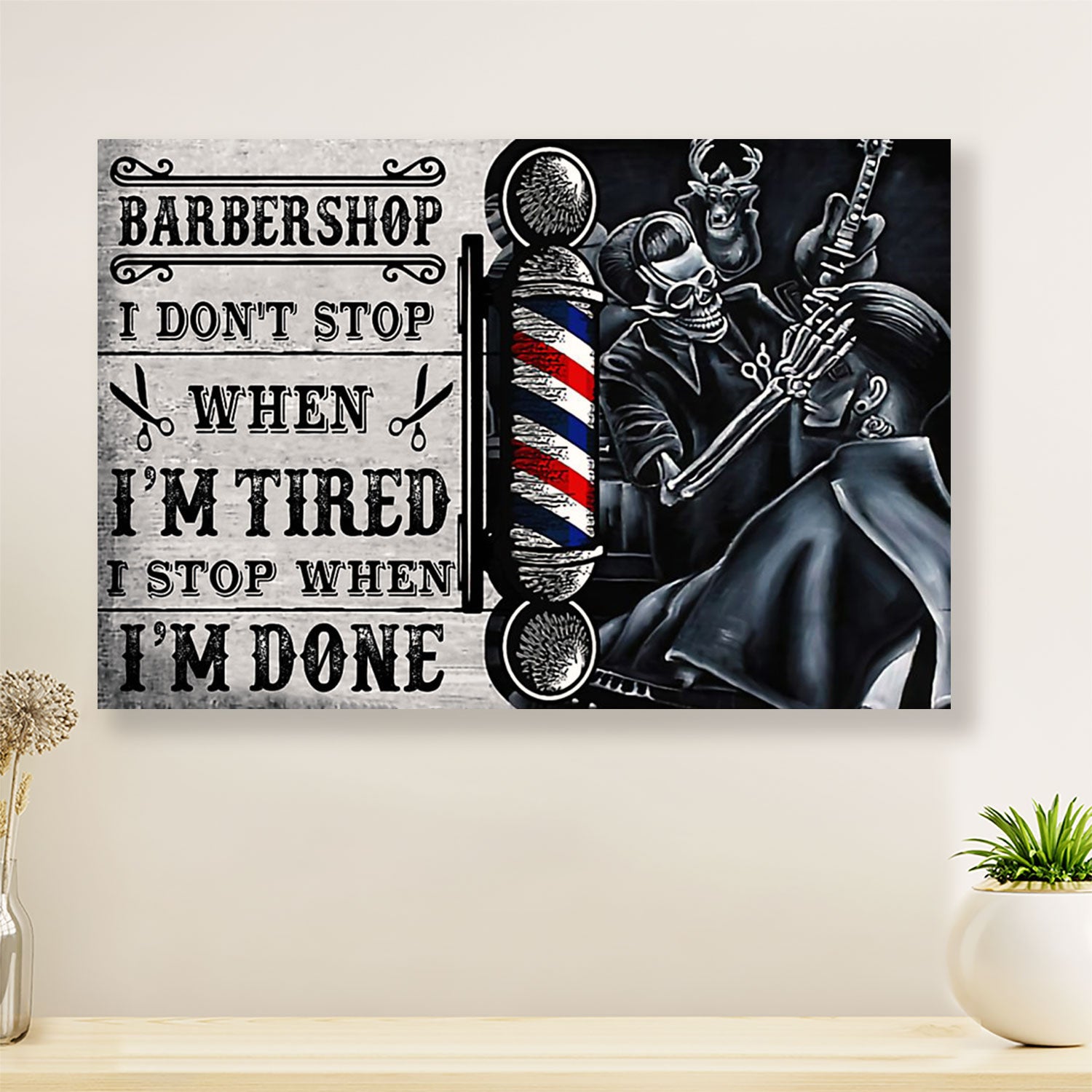 Hairdresser Poster Barber Shop I Don’t Stop When I'm Tired | Wall Art Gift for Hairstylists