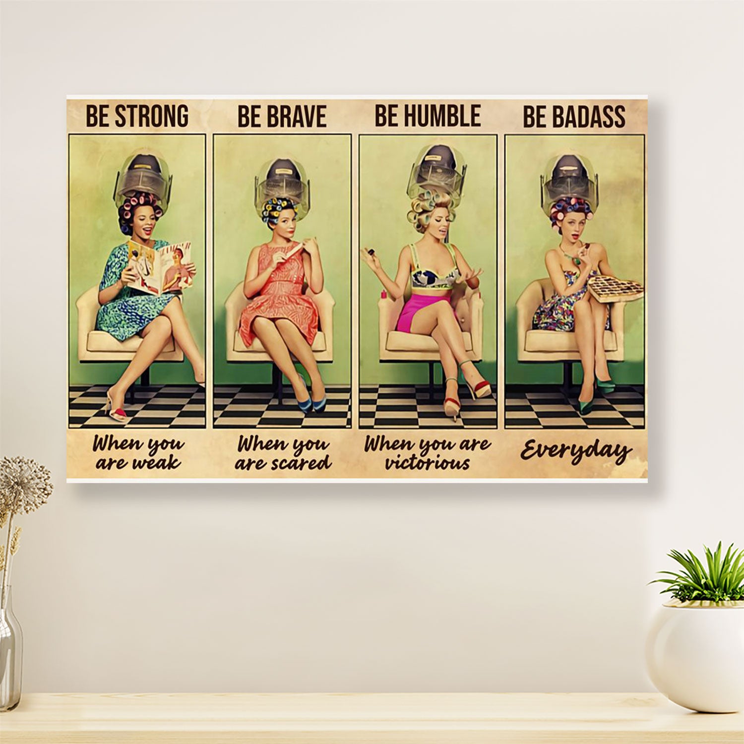 Hairdresser Poster Be Strong When You Are Weak - Woman Hair Salon | Wall Art Gift for Hairstylists