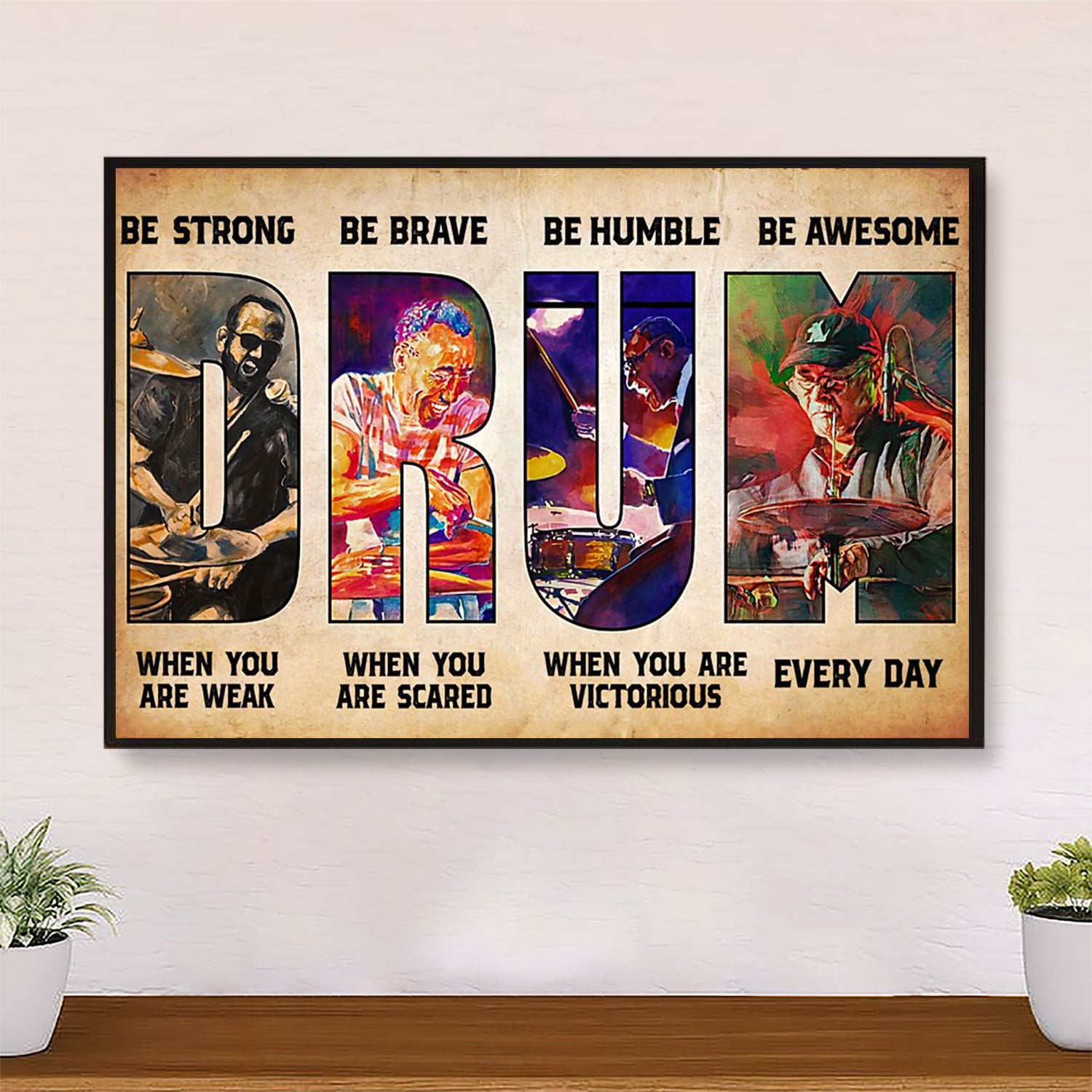 Drumming Canvas Be Strong When You Are Weak | Wall Art Home Décor Gift for Drummer