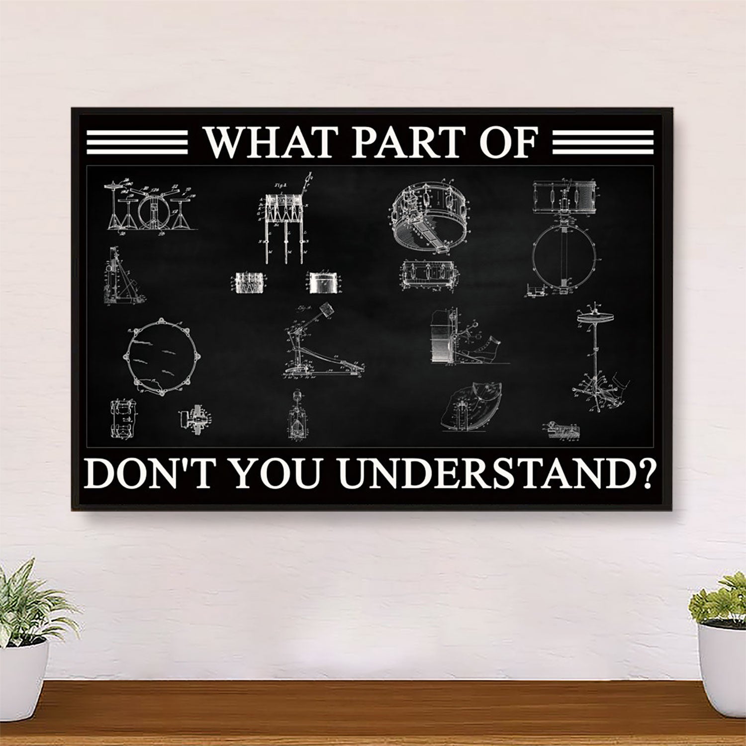 Drumming Canvas What Part Of - Don’t You Understand | Wall Art Home Décor Gift for Drummer