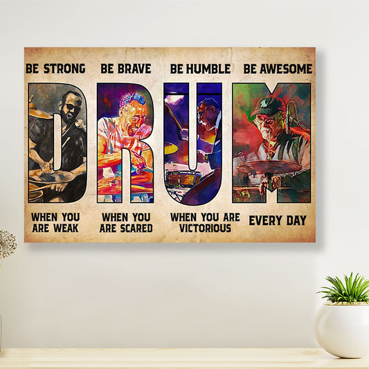 Drumming Canvas Be Strong When You Are Weak | Wall Art Home Décor Gift for Drummer