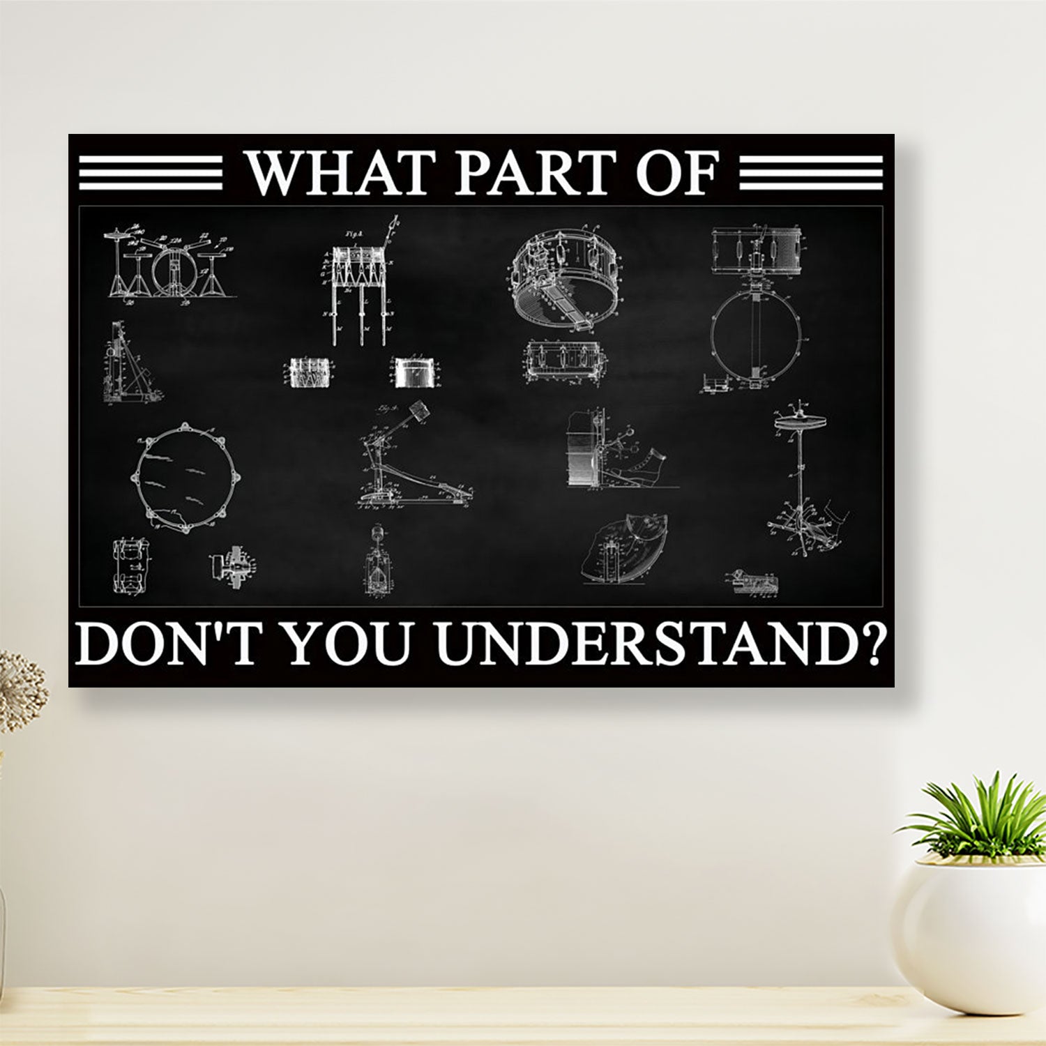 Drumming Canvas What Part Of - Don’t You Understand | Wall Art Home Décor Gift for Drummer