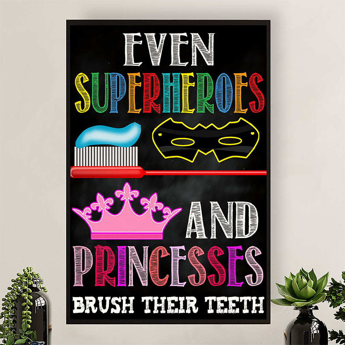 Dental Poster Even Superheroes and Princesses Brush Their Teeth | Wall Art Gift for Dentist