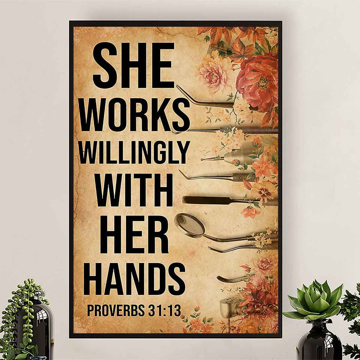 Dental Canvas She Works Willingly With Her Hands | Wall Art Gift for Dentist