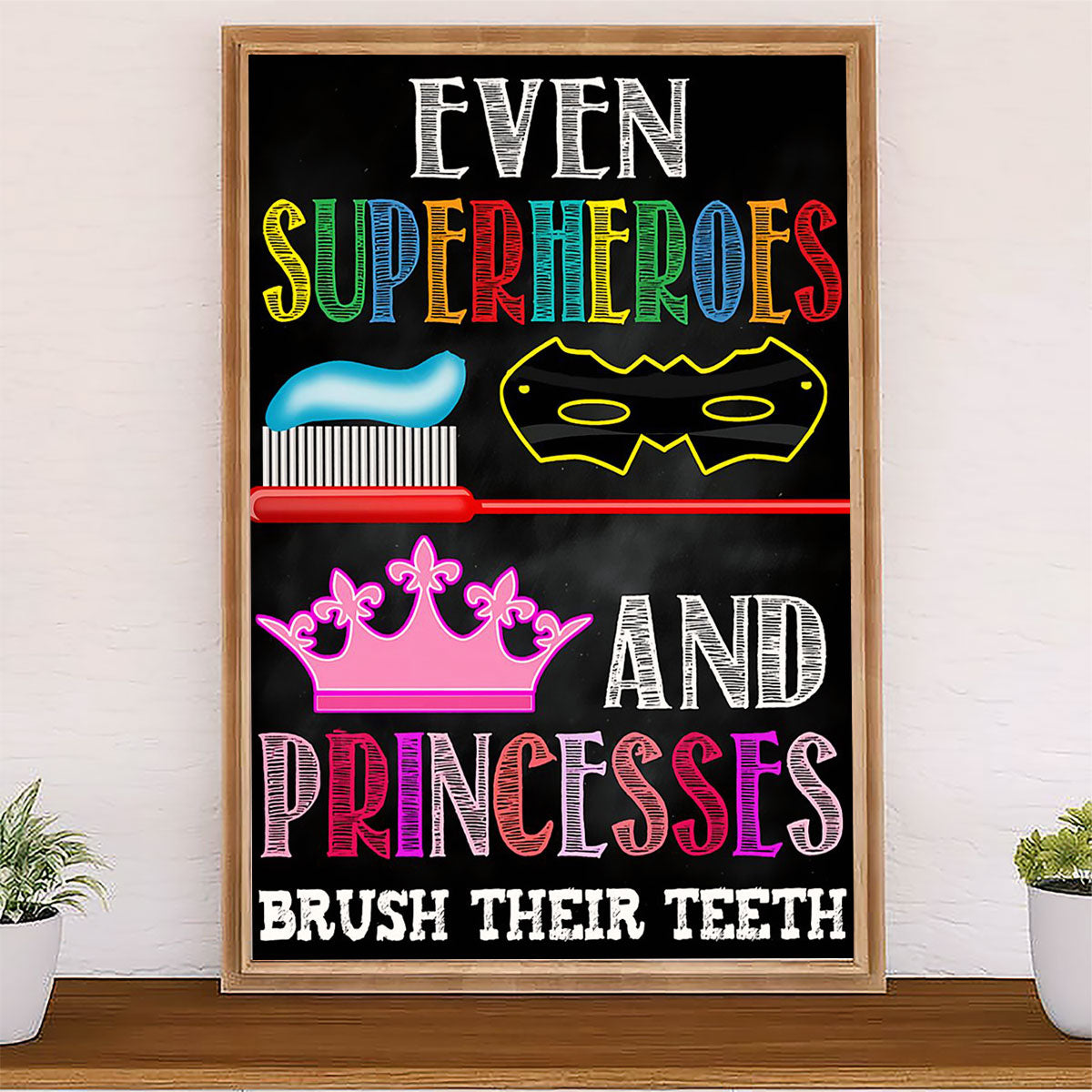 Dental Poster Even Superheroes and Princesses Brush Their Teeth | Wall Art Gift for Dentist