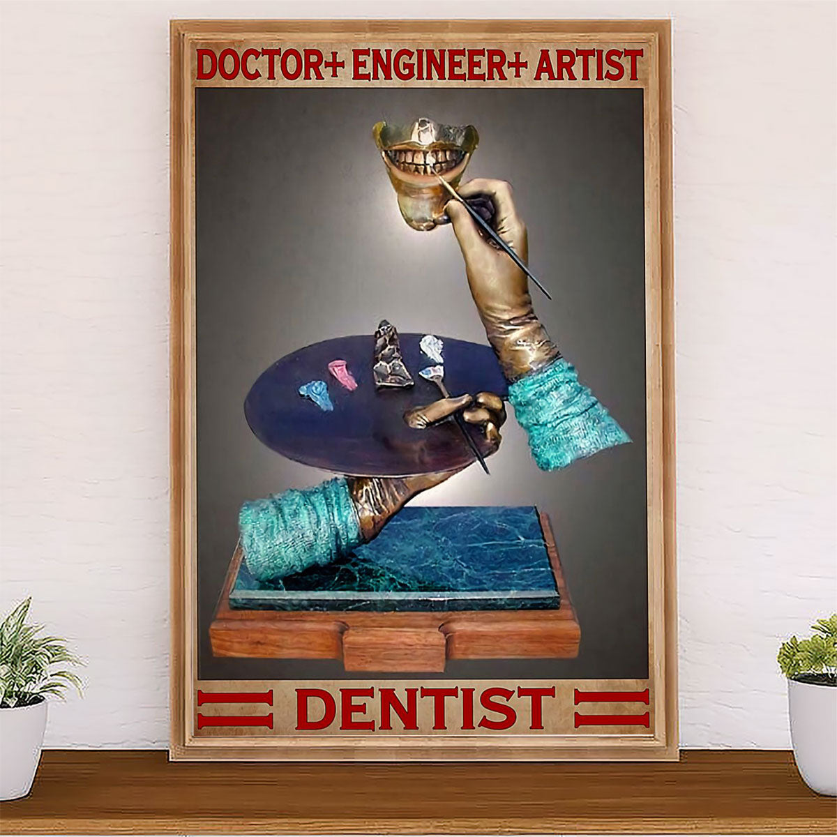 Dental Poster Doctor + Engineer + Artist | Wall Art Gift for Dentist