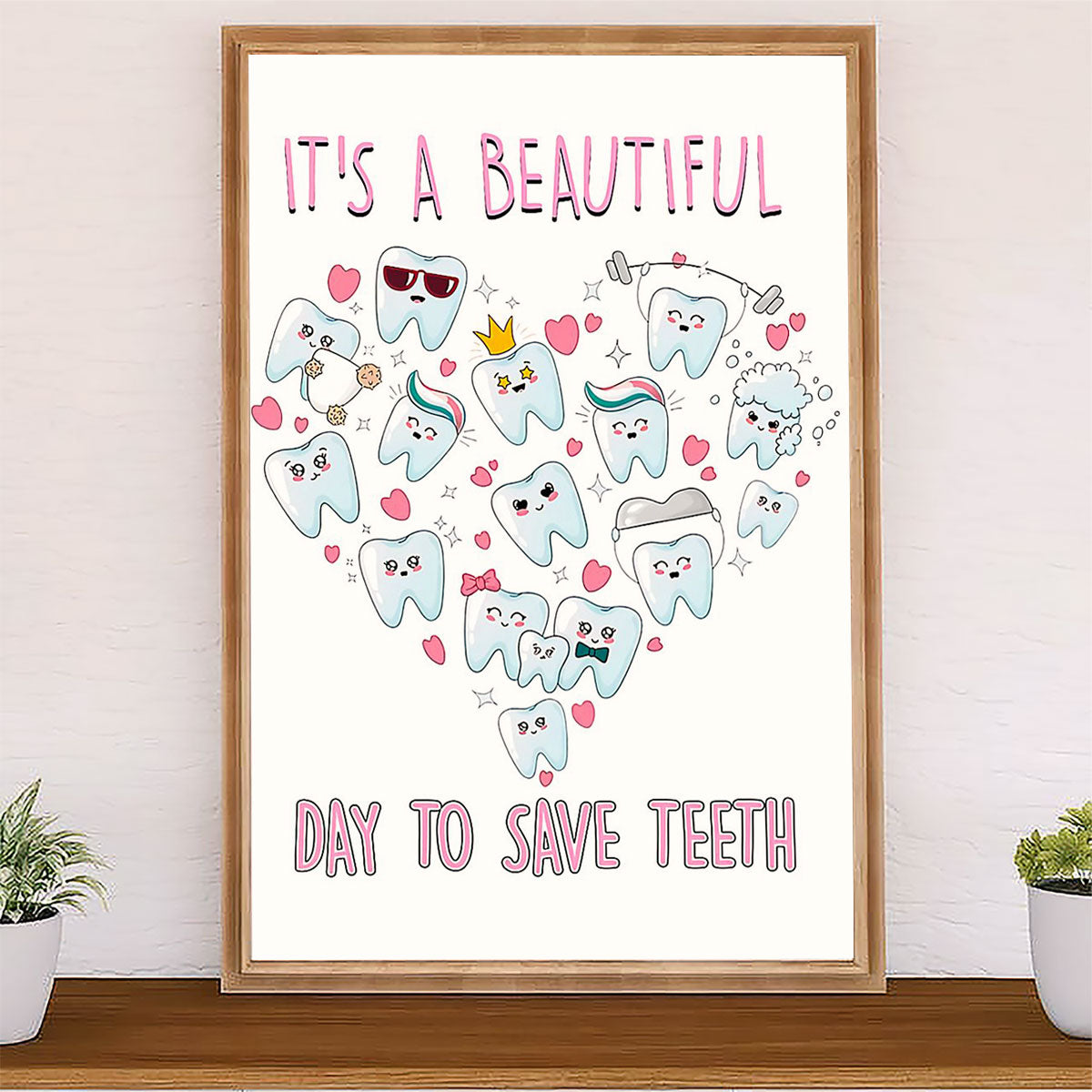Dental Canvas It's A Beautiful Day To Save Teeth | Wall Art Gift for Dentist