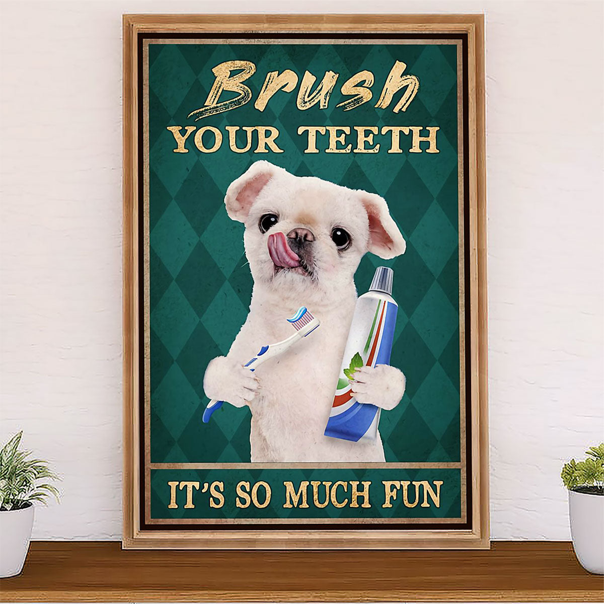 Dental Poster Brush Your Teeth - Its So Much Fun | Wall Art Gift for Dentist