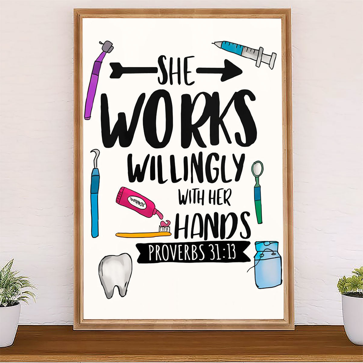 Dental Canvas She Works Willingly With her Hands | Wall Art Gift for Dentist