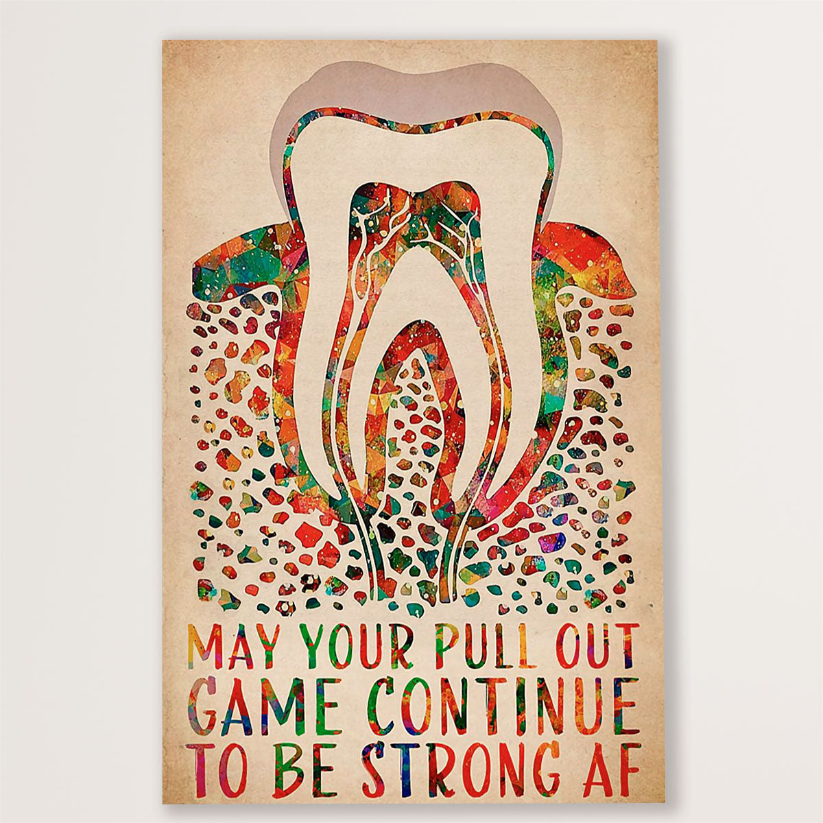 Dental Canvas May Your Pull Out Game Continue To Be Strong AF | Wall Art Gift for Dentist