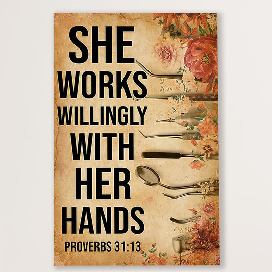 Dental Canvas She Works Willingly With Her Hands | Wall Art Gift for Dentist