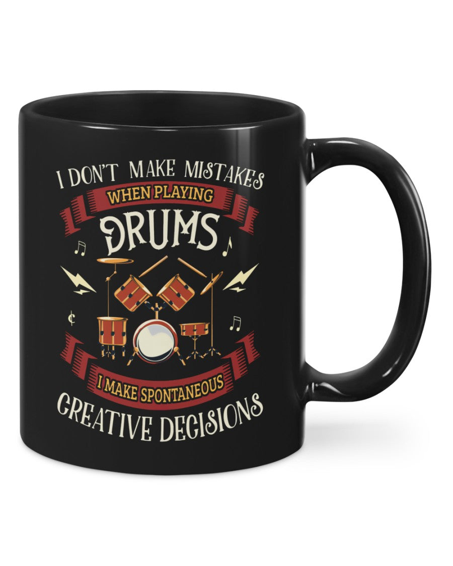 Drumming Coffee Mug | I Don’t Make Mistakes When Playing Drums | Drinkware Gift for Drummer