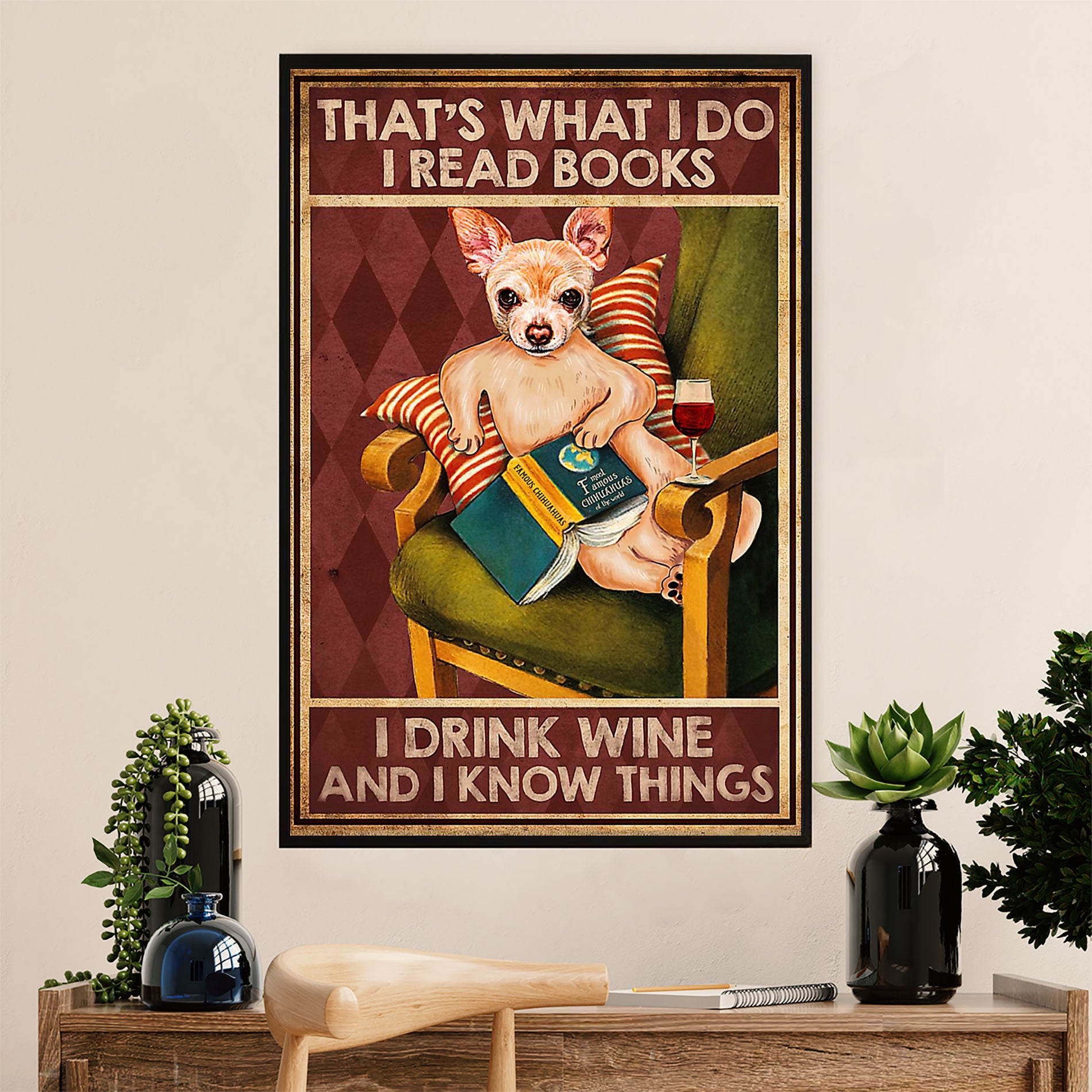 Chihuahua Canvas Wall Art Prints | Books, Wine, Know Things | Gift for Chihuahua Dog Lover