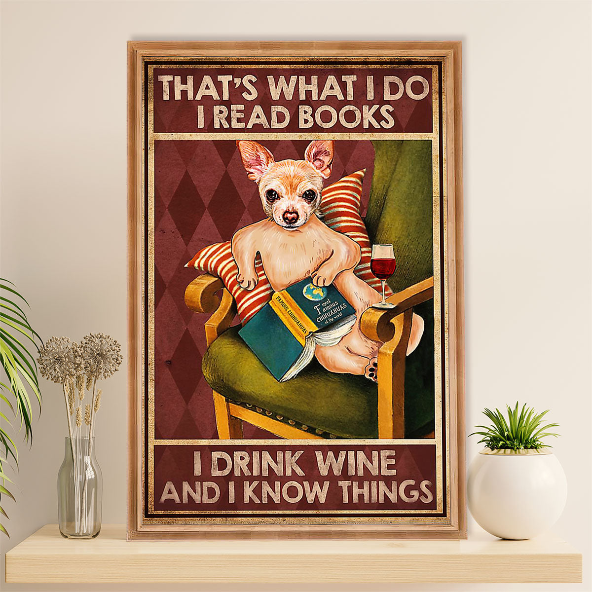 Chihuahua Canvas Wall Art Prints | Books, Wine, Know Things | Gift for Chihuahua Dog Lover