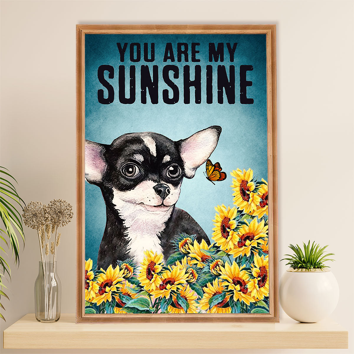 Chihuahua Canvas Wall Art Prints | You Are My Sunshine | Gift for Chihuahua Dog Lover