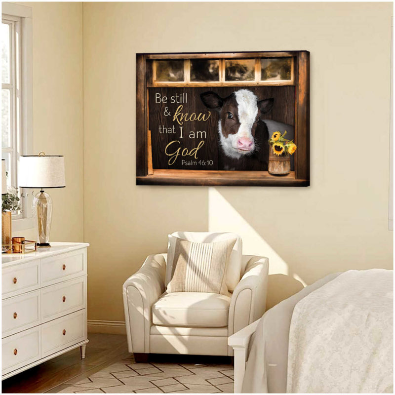 Mostsuit Be Still And Know That I Am God Psalm 46:10 Cute Hereford Calf Farmhouse Canvas Poster Wall Art Decor